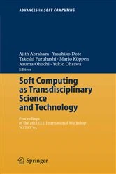 Book cover of Soft Computing as Transdisciplinary Science and Technology by Ajith Abraham