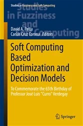 Book cover of Soft Computing Based Optimization and Decision Models by David A. Pelta
