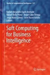 Book cover of Soft Computing for Business Intelligence by Rafael Espin