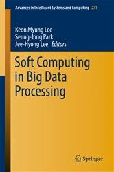 Book cover of Soft Computing in Big Data Processing by Keon Myung Lee