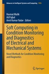 Book cover of Soft Computing in Condition Monitoring and Diagnostics of Electrical and Mechanical Systems by Hasmat Malik