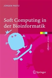 Book cover of Soft Computing in der Bioinformatik by Jürgen Paetz