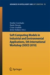 Book cover of Soft Computing Models in Industrial and Environmental Applications, 5th International Workshop (SOCO 2010) by Paulo Novais