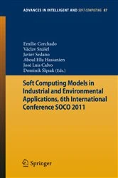 Book cover of Soft Computing Models in Industrial and Environmental Applications, 6th International Conference SOCO 2011 by Emilio Corchado