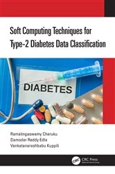 Book cover of Soft Computing Techniques for Type-2 Diabetes Data Classification by Ramalingaswamy Cheruku
