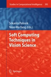 Book cover of Soft Computing Techniques in Vision Science by Srikanta Patnaik