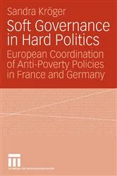 Book cover of Soft Governance in Hard Politics by Sandra Kröger
