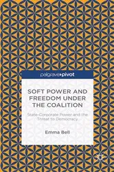 Book cover of Soft Power and Freedom under the Coalition by E. Bell
