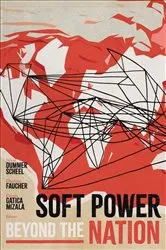 Book cover of Soft Power beyond the Nation by Sylvia Dummer Scheel