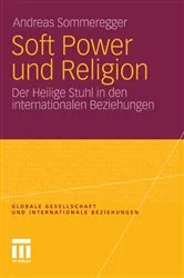 Book cover of Soft Power und Religion by Andreas Sommeregger