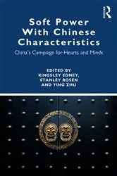 Book cover of Soft Power With Chinese Characteristics by Ying Zhu