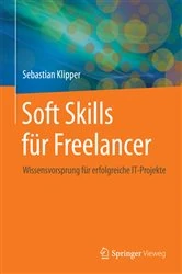 Book cover of Soft Skills für Freelancer by Sebastian Klipper