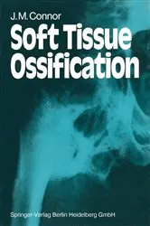 Book cover of Soft Tissue Ossification by J. M. Connor
