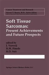 Book cover of Soft Tissue Sarcomas: Present Achievements and Future Prospects by J. Verweij