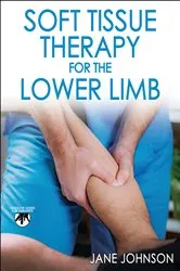 Book cover of Soft Tissue Therapy for the Lower Limb by Jane Johnson