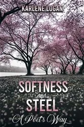 Book cover of Softness and Steel – A Poet's Way by Unknown