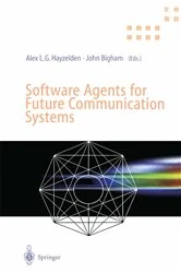 Book cover of Software Agents for Future Communication Systems by Alex Hayzelden