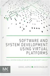 Book cover of Software and System Development using Virtual Platforms by Daniel Aarno