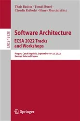 Book cover of Software Architecture. ECSA 2022 Tracks and Workshops by Thais Batista