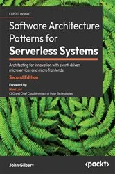 Book cover of Software Architecture Patterns for Serverless Systems by John Gilbert
