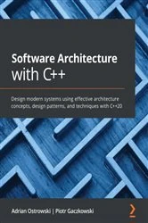 Book cover of Software Architecture with C++ by Adrian Ostrowski