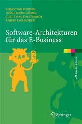 Book cover of Software-Architekturen für das E-Business by Sebastian Herden