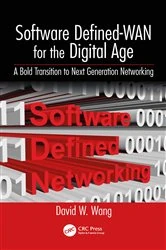 Book cover of Software Defined-WAN for the Digital Age by David Wang