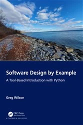 Book cover of Software Design by Example by Greg Wilson