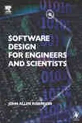 Book cover of Software Design for Engineers and Scientists by John Allen Robinson