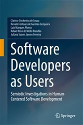 Book cover of Software Developers as Users by Clarisse Sieckenius de Souza