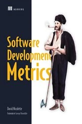 Book cover of Software Development Metrics by David Nicolette