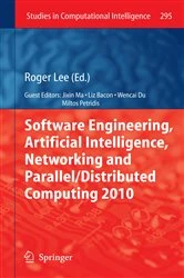 Book cover of Software Engineering, Artificial Intelligence, Networking and Parallel/Distributed Computing 2010 by Roger Lee