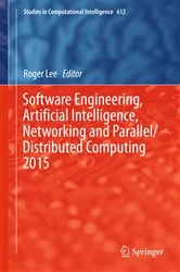 Book cover of Software Engineering, Artificial Intelligence, Networking and Parallel/Distributed Computing 2015 by Roger Lee