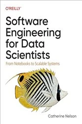 Book cover of Software Engineering for Data Scientists by Catherine Nelson