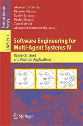 Book cover of Software Engineering for Multi-Agent Systems IV by Alessandro Garcia
