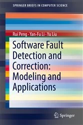 Book cover of Software Fault Detection and Correction: Modeling and Applications by Rui Peng