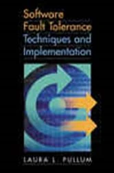 Book cover of Software Fault Tolerance Techniques And Implementation by Laura L. Pullum