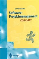 Book cover of Software-Projektmanagement kompakt by Ian W. Ricketts