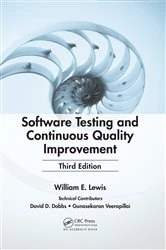 Book cover of Software Testing and Continuous Quality Improvement (3rd ed.) by William E. Lewis