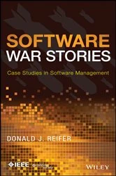 Book cover of Software War Stories by Donald J. Reifer