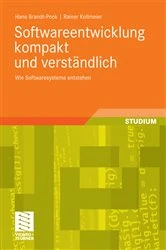 Book cover of Softwareentwicklung kompakt und verständlich by Hans Brandt-Pook