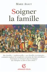 Book cover of Soigner la famille by Marie Anaut