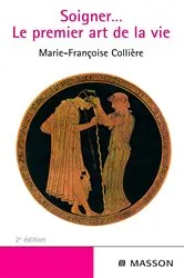 Book cover of Soigner… Le premier art de la vie (2nd ed.) by Marie-Françoise Collière