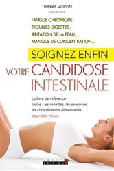 Book cover of Soignez enfin votre candidose intestinale by Thierry Morfin