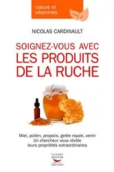 Book cover of Soignez-vous avec les produits de la ruche by Unknown