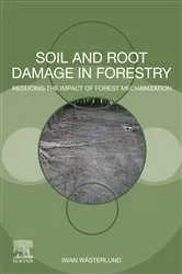 Book cover of Soil and Root Damage in Forestry by Iwan Wasterlund