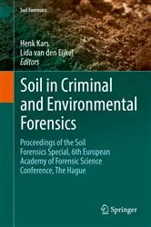 Book cover of Soil in Criminal and Environmental Forensics by Henk Kars