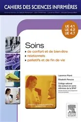 Book cover of Soins de confort et de bien-être - Soins relationnels - Soins palliatifs et de fin de vie by Laurence Rousseau-Pitard