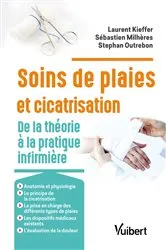 Book cover of Soins des plaies et cicatrisation : De la théorie à la pratique infirmière by Laurent Kieffer