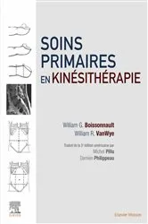 Book cover of Soins primaires en kinésithérapie by Boissonnault PT, DPT DHSc, FAAOMPT, FAPTA, William G.
